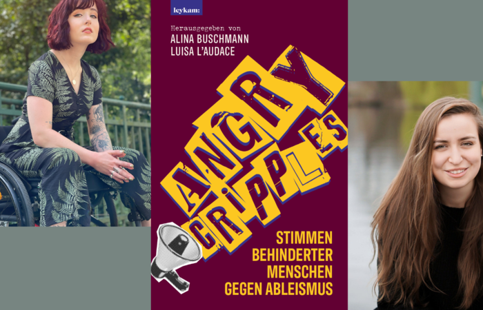 Eine Collage aus drei Bildern. Links sitzt eine Frau mit kurzen roten Haaren im Rollstuhl auf einer Brücke, sie trägt ein dunkles gemustertes Kleid und schaut zur Seite. In der Mitte ist das Cover ihres Buches abgebildet: „Angry Cripples“ mit gelber, schräger Schrift auf dunkellila Hintergrund, dazu eine Illustration eines Megafons. Rechts lächelt eine weitere Frau mit langen, lockigen braunen Haaren in die Kamera, die zweite Herausgeberin des Buches.