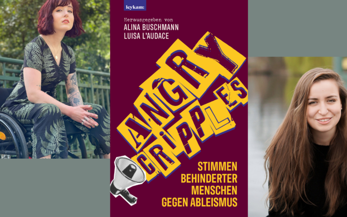 Eine Collage aus drei Bildern. Links sitzt eine Frau mit kurzen roten Haaren im Rollstuhl auf einer Brücke, sie trägt ein dunkles gemustertes Kleid und schaut zur Seite. In der Mitte ist das Cover ihres Buches abgebildet: „Angry Cripples“ mit gelber, schräger Schrift auf dunkellila Hintergrund, dazu eine Illustration eines Megafons. Rechts lächelt eine weitere Frau mit langen, lockigen braunen Haaren in die Kamera, die zweite Herausgeberin des Buches.